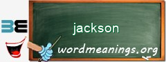 WordMeaning blackboard for jackson